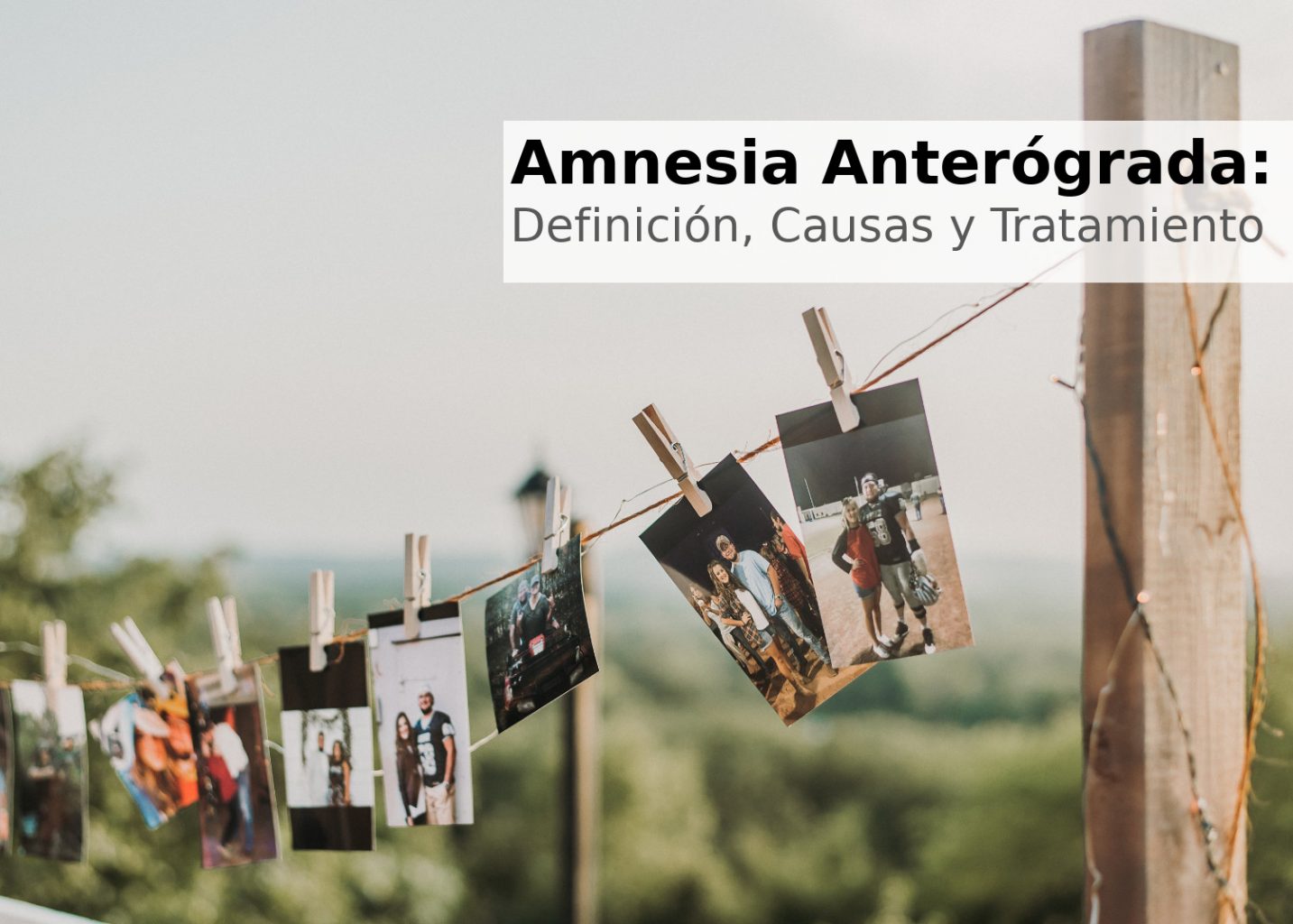 Amnesia anterógrada: Definición, Causas y Tratamiento